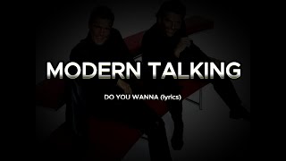 MODERN TALKING - DO YOU WANNA lyrics HD