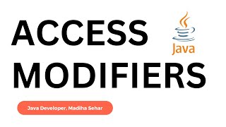 Access Modifiers in Java - CodersArts