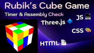 🎲 Create a Fully Functional Rubik's Cube Game with Timer & Assembly Check using Three.js! 🎮