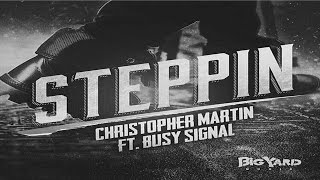 Chris Martin Ft Busy Signal - Steppin ( Audio)