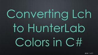 Converting Lch to HunterLab Colors in C#