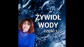 Żywioł Wody - część 1.