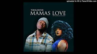 TheologyHD \u0026 Moonchildsanelly - Mamas Love #amapiano2022 #amapiano