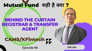 Registrar \u0026 Transfer Agent/ Warrior of MF industry / CAMS/ KFintech/ FTAMIL/ Episode 48