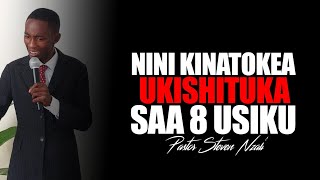 Nini Kinatokea Ukiamka Saa 8 Usiku? || Pastor Steven Nzali