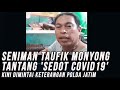 Seniman Taufik Monyong Tantang 'Sedot Covid19' Kini Dimintai Keterangan Polda Jatim