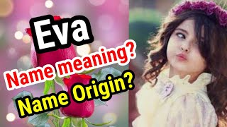 Eva name meaning in english | what is the meaning of eva name