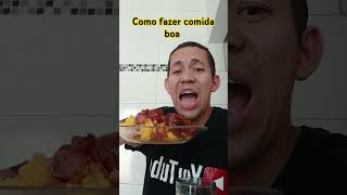 Como fazer uma comida boa