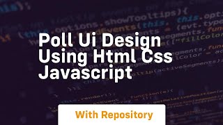 Poll ui design using html css javascript