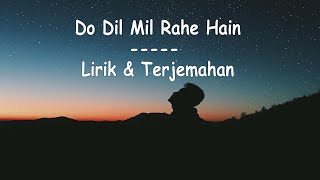 Do Dil Mil Rahe Hai (cover) | Lirik & Terjemahan | Raj Barman | Pardes | Kumar Sanu | Shahrukh Khan