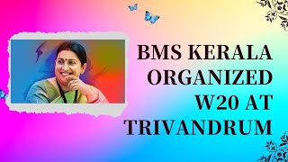 Union Minister Smriti Irani  inaugurated  W20 in Trivandrum  on May 22, 2023(BMS KERALA)