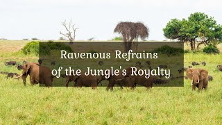 Ravenous Refrains of the Jungle's Royalty  • 4k Video UltraHD