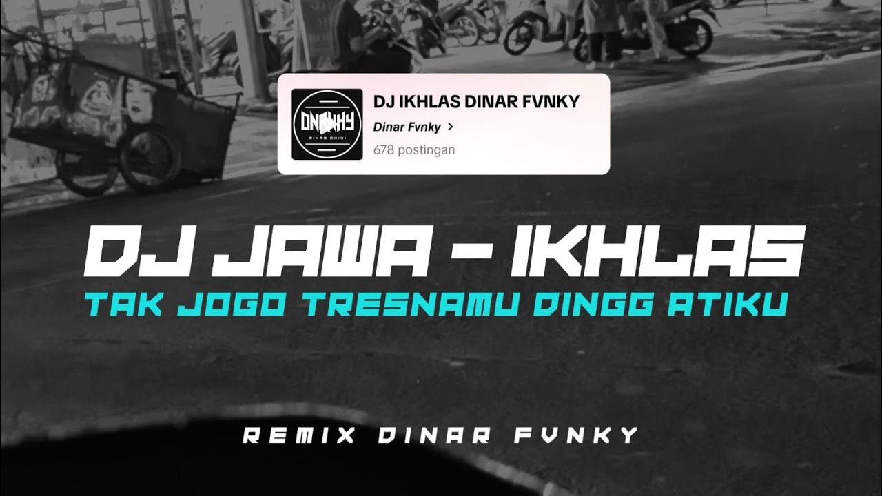 Dj Iklhas Terbaru Viral Tiktok 2024 Dinar Fvnky Youtube Music