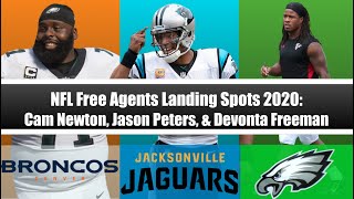 NFL Free Agents Landing Spots 2020 I Cam Newton, Jason Peters, and Devonta Freeman