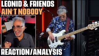 "Ain’t Nobody" (Chaka Khan cover) by Leonid & Friends, Reaction/Analysis by Musician/Producer