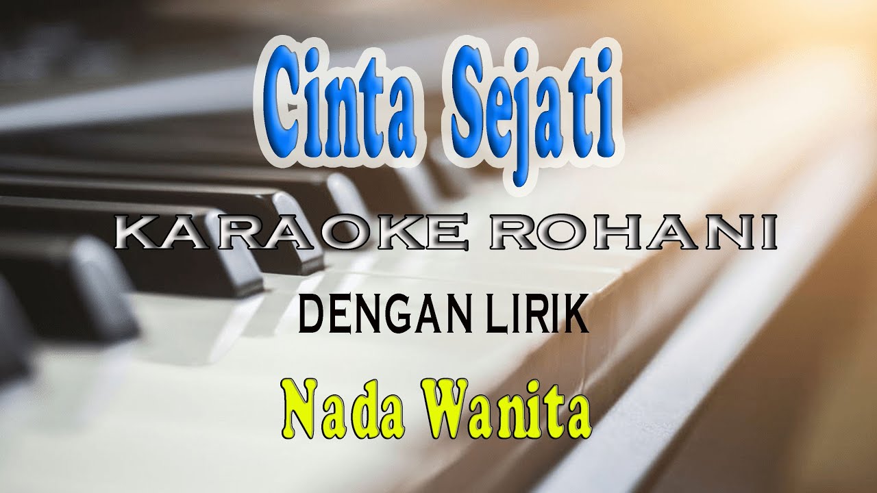 CINTA SEJATI [KARAOKE ROHANI] FRANKY SIHOMBING Ll NADA WANITA D=DO ...