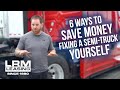 Owner Operator Tips - 6 Ways to Save Money Fixing Your Semi Yourself - LRM Leasing