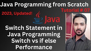 Tutorial 07: Switch Statement in Java Programming | Switch vs if else Performance