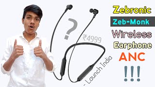 Zebronic Zeb-Monk Wireless Earphone | Features \u0026 Reviews | Full Details in Hindi | ANC,Price Rs.4999