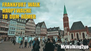Frankfurt Walk from Hauptwache to Dom Römer [4K60]