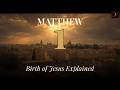 Matthew Chapter 1: The Birth of Jesus Explained