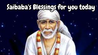 Saibaba's Blessings for you | Baba's Message Today @DivineBliss1