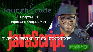 LaunchCode - JavaScript Chapter 10 Function Input And Output Part 1