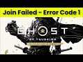 GHOST OF TSUSHIMA - JOIN FAILED - ERROR CODE 1