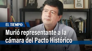 Murió el representante del Pacto Histórico José Alberto Tejada | El Tiempo