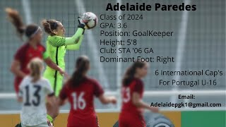 Adelaide Paredes|| Class Of 2024|| Goalkeeper|| Portugal National Team