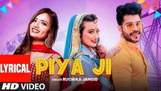 “Piya Ji” Haryanvi Lyrical Video Song | Ruchika Jangid | Andy Dahiya