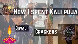 How I spent Kali Puja and Diwali with family and friends