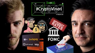 @CryptoVineri 57 - Elrond x Twispay, POW INTERZIS?, FOMC crește DOBÂNDA și BAYC x PUNKS