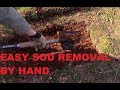 How to Remove Grass: The Easiest and a quick way how to remove grass / cut sod by hand/shovel