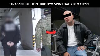 AFERA! STRASZNE OBLICZE BUDDY! SPRZEDAŁ BLISKICH???