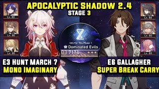 E3 Hunt March 7th Dr Ratio \u0026 E6 Gallagher Carry (3 Star) Apocalyptic Shadow 3 Honkai Star Rail 2.4