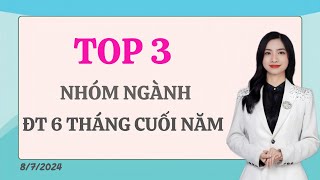 TOP 3 nhóm ngành - Đầu tư giai đoạn 6 tháng cuối năm