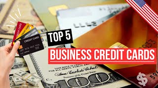 Top 5 Best Business Credit Cards in the USA 🇺🇸: Every Entrepreneur Needs!