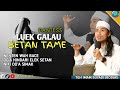 Setan Tetap Tame Dengan Galau |TUAN GURU  IMAM SUYADI (Bodak) | Ceramah Terbaru Lombok Sasak