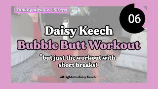 Daisy Keech QUARANTINE BUBBLE BUTT WORKOUT But Only the Exercises + Timer \u0026 Short Breaks [BEGINNERS]