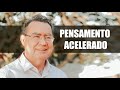 O que é a Síndrome do Pensamento Acelerado? | Augusto Cury