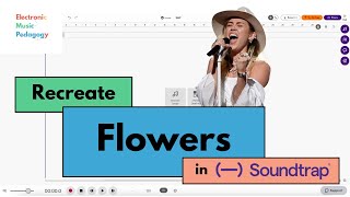 Learn how to recreate Flowers by Miley Cyrus in Soundtrap (Desktop)