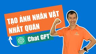 Tạo hình ảnh các nhân vật nhất quán| Bùi Duy Phương