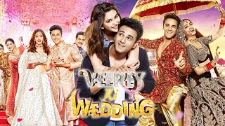 Veerey Ki Wedding Full Movie | Pulkit Samrat | Kriti Kharbanda | Jimmy Shergill | Review & Facts HD