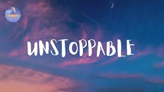 Sia - Unstoppable (Lyrics)