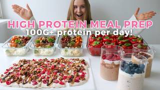 Healthy \u0026 High protein Meal Prep | 100G+ Protein Per Day!