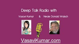 Deep Talk with Neale Donald Walsch