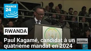 Rwanda : Paul Kagamé, candidat à un quatrième mandat en 2024 • FRANCE 24