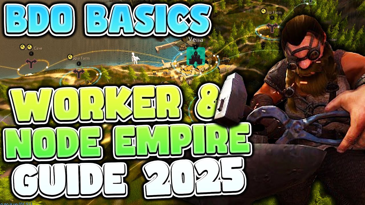 2025 Black Desert Worker And Node Empire Guide Bdo Basics Youtube