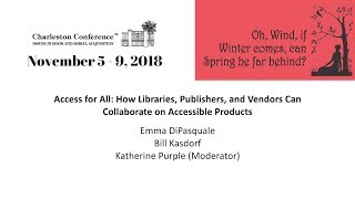 Access for All: How Libraries, Publishers, and Vendors Can Collaborate on Accessible Products